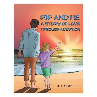 "Pip and Me" - "" ("Perry Verity")(Paperback)