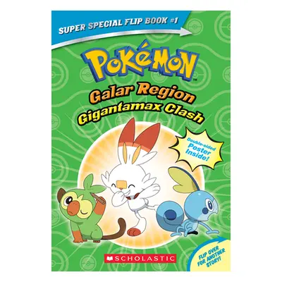 "Gigantamax Clash / Battle for the Z-Ring (Pokmon Super Special Flip Book: Galar Region / Alola 