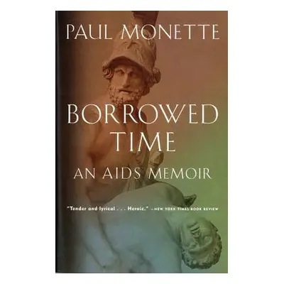 "Borrowed Time: An AIDS Memoir" - "" ("Monette Paul")(Paperback)