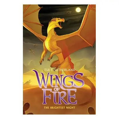 "The Brightest Night (Wings of Fire #5), 5" - "" ("Sutherland Tui T.")(Pevná vazba)