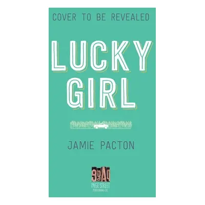 "Lucky Girl" - "" ("Pacton Jamie")(Pevná vazba)