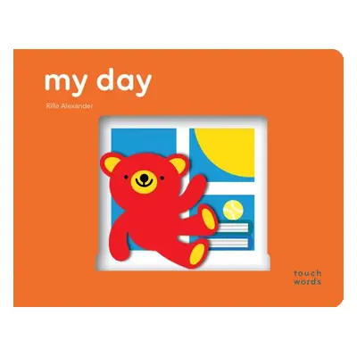 "Touchwords: My Day" - "" ("Alexander Rilla")(Board Books)