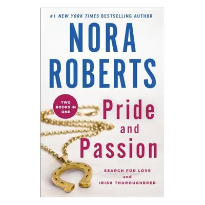 "Pride and Passion: Search for Love and Irish Thoroughbred" - "" ("Roberts Nora")(Paperback)