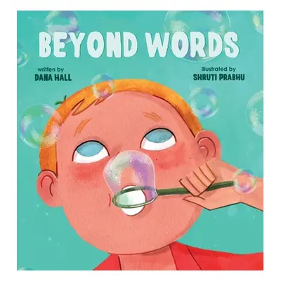 "Beyond Words: A Child's Journey Through Apraxia" - "" ("Hall Dana")(Pevná vazba)