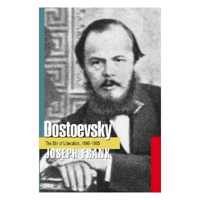 "Dostoevsky: The Stir of Liberation, 1860-1865" - "" ("Frank Joseph")(Paperback)