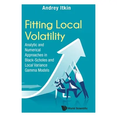 "Fitting Local Volatility: Analytic and Numerical Approaches in Black-Scholes and Local Variance