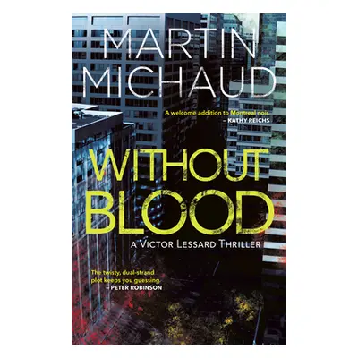 "Without Blood: A Victor Lessard Thriller" - "" ("Michaud Martin")(Paperback)