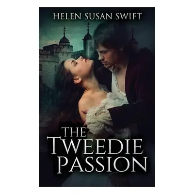 "The Tweedie Passion" - "" ("Swift Helen Susan")(Paperback)