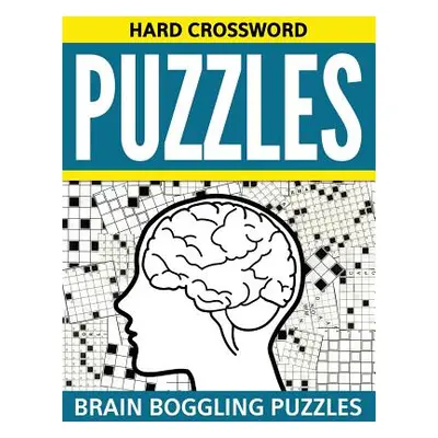 "Hard Crossword Puzzles: Brain Boggling Puzzles" - "" ("Speedy Publishing LLC")(Paperback)