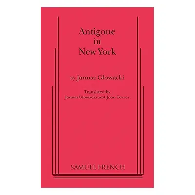 "Antigone in New York" - "" ("Glowacki Janusz")(Paperback)