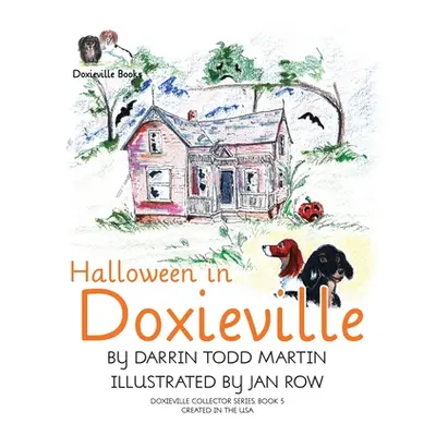 "Halloween in Doxieville" - "" ("Martin Darrin Todd")(Paperback)