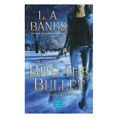 "Bite the Bullet: A Crimson Moon Novel" - "" ("Banks L. A.")(Paperback)