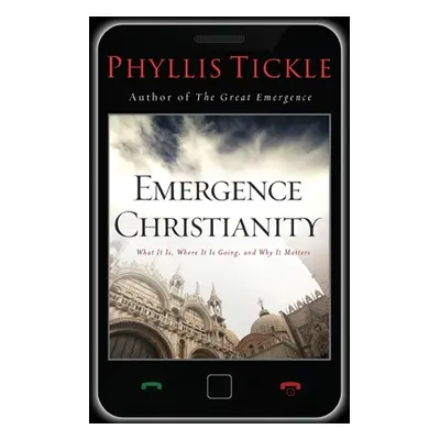 "Emergence Christianity" - "" ("Tickle Phyllis")(Paperback)