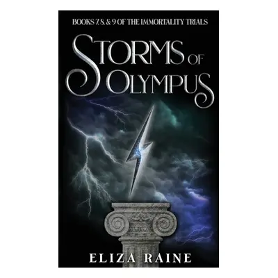 "Storms of Olympus: Books Seven, Eight & Nine" - "" ("Raine Eliza")(Paperback)