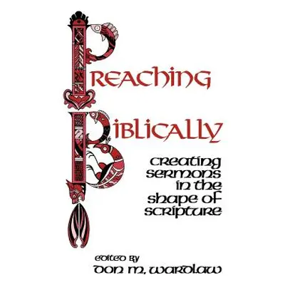 "Preaching Biblically" - "" ("Wardlaw Don M.")(Paperback)