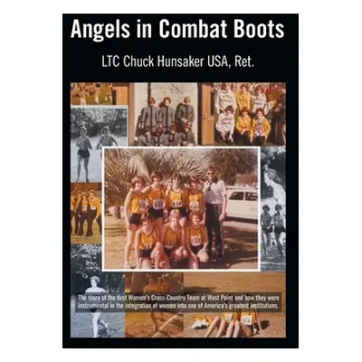 "Angels in Combat Boots" - "" ("Hunsaker USA Ret Ltc Chuck")(Pevná vazba)