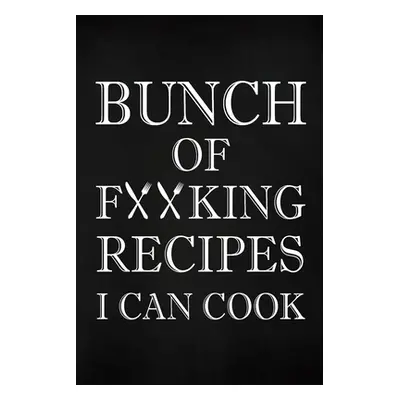 "Bunch of Fucking Recipes I Can Cook" - "" ("Paperland")(Paperback)