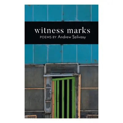 "Witness Marks" - "" ("Szilvasy Andrew")(Paperback)