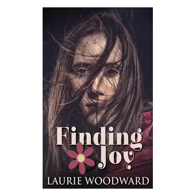 "Finding Joy" - "" ("Woodward Laurie")(Pevná vazba)