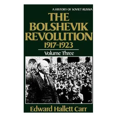 "The Bolshevik Revolution, 1917-1923" - "" ("Carr Edward Hallett")(Paperback)