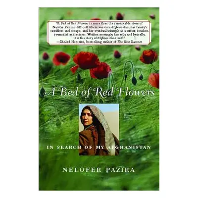 "A Bed of Red Flowers: In Search of My Afghanistan" - "" ("Pazira Nelofer")(Paperback)