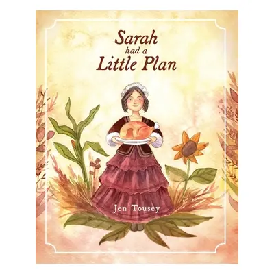 "Sarah Had a Little Plan" - "" ("Tousey Jen")(Paperback)