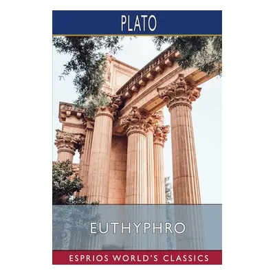 "Euthyphro (Esprios Classics)" - "" ("Plato")(Paperback)