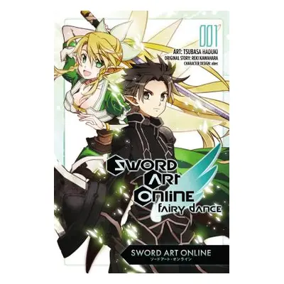 "Sword Art Online: Fairy Dance, Vol. 1 (Manga)" - "" ("Kawahara Reki")(Paperback)