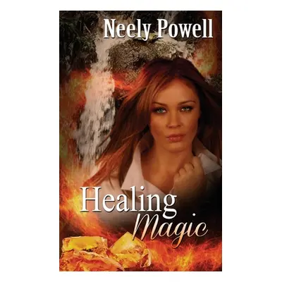 "Healing Magic" - "" ("Powell Neely")(Paperback)