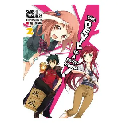 "The Devil Is a Part-Timer!, Vol. 2 (Light Novel)" - "" ("Wagahara Satoshi")(Paperback)