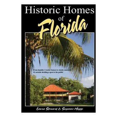 "Historic Homes of Florida, Second Edition" - "" ("Stewart Laura")(Paperback)