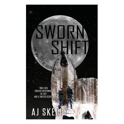 "Sworn Shift" - "" ("Skelly Aj")(Paperback)