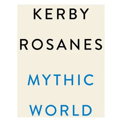 "Mythic World" - "" ("Rosanes Kerby")(Paperback)