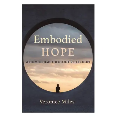 "Embodied Hope" - "" ("Miles Veronice")(Paperback)