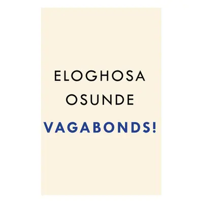 "Vagabonds!" - "" ("Osunde Eloghosa")(Pevná vazba)