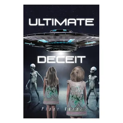 "Ultimate Deceit" - "" ("Varsi Piper")(Paperback)