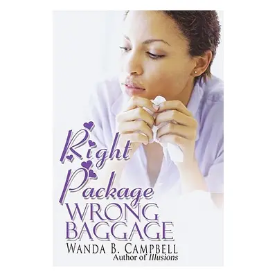 "Right Package, Wrong Baggage" - "" ("Campbell Wanda B.")(Paperback)