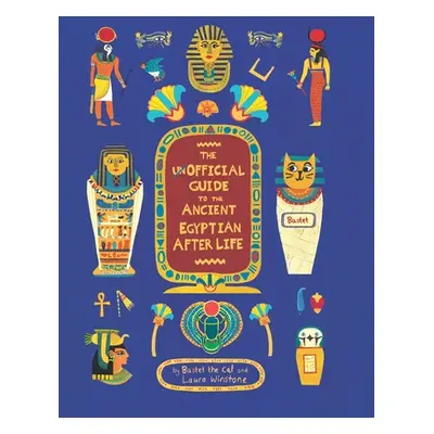 "The Unofficial Guide to the Ancient Egyptian Afterlife" - "" ("Berger Sophie")(Pevná vazba)