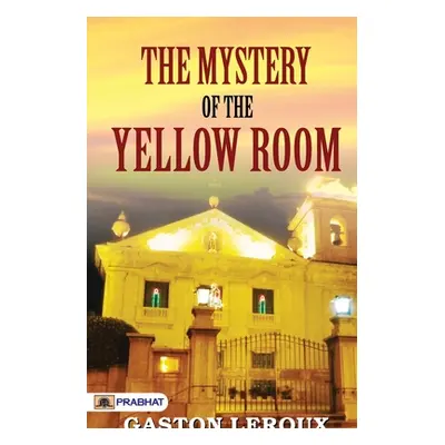 "THE MYSTERY of THE YELLOW ROOM" - "" ("LeRoux Gaston")(Paperback)