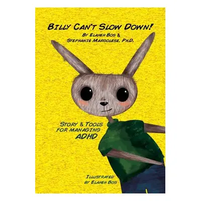 "Billy Can't Slow Down: Story & Tools for Managing ADHD" - "" ("Margolese Stephanie")(Paperback)