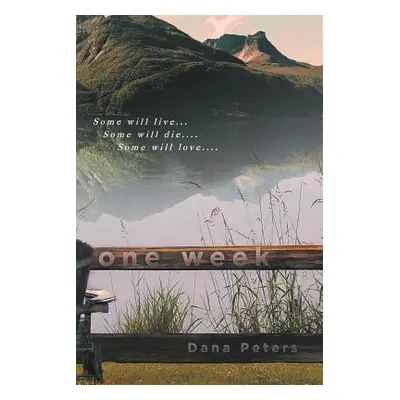 "One Week" - "" ("Peters Dana")(Paperback)