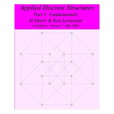 "Applied Discrete Structures - Part 1: Fundamentals" - "" ("Levasseur Ken")(Paperback)