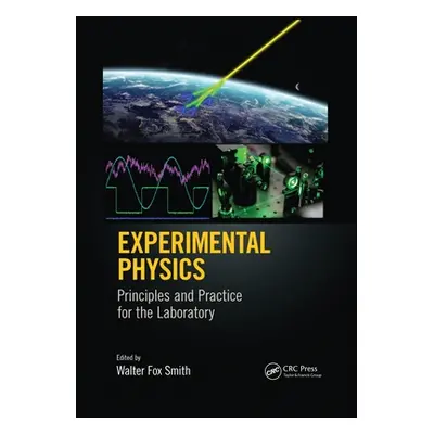 "Experimental Physics: Principles and Practice for the Laboratory" - "" ("Smith Walter Fox")(Pap