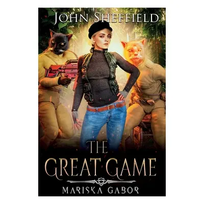 "The Great Game: Mariska Gabor: Mariska Gabor: Mariska Gabor" - "" ("Sheffield John")(Paperback)