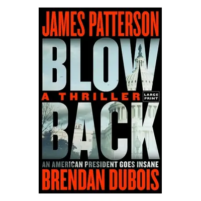 "Blowback: James Patterson's Best Thriller in Years" - "" ("Patterson James")(Paperback)