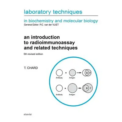 "An Introduction to Radioimmunoassay and Related Techniques: Volume 6" - "" ("Chard T.")(Paperba