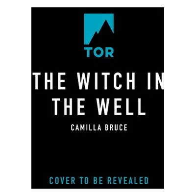 "The Witch in the Well" - "" ("Bruce Camilla")(Pevná vazba)