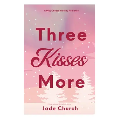 "Three Kisses More" - "" ("Church Jade")(Paperback)