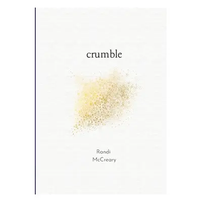 "crumble" - "" ("McCreary Randi")(Paperback)