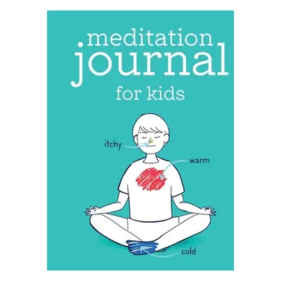 "Meditation Journal for Kids" - "" ("Galmes Chloe")(Paperback)